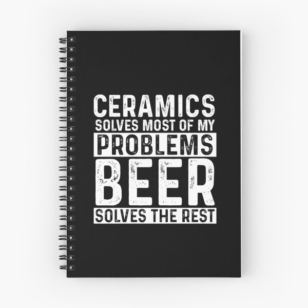 Item preview, Ceramics Solves Most Of My Problems Beer Solves The Rest designed and sold by KrazyKatz.