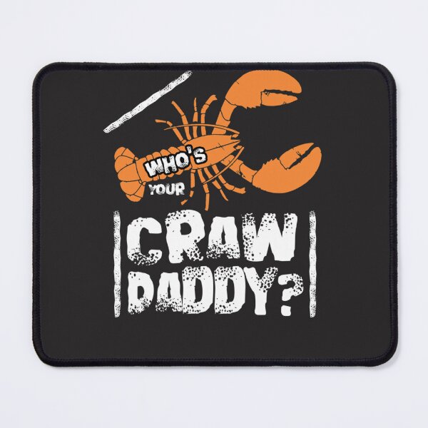 Item preview, Who&x27;s Your Craw Daddy Shirt Premium designed and sold by jbkinn.