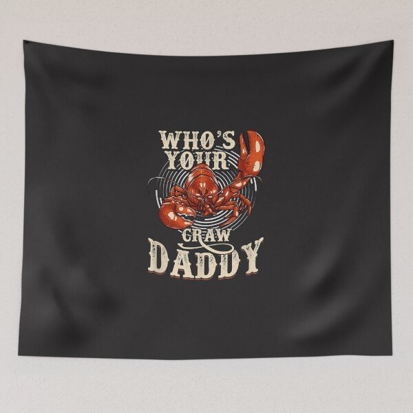 Item preview, Who&x27;s Your Craw Daddy Crawfish Boil funny Essential designed and sold by jbkinn.