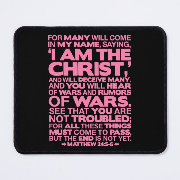 Item preview, Matthew 24:5-6 I am the Christ designed and sold by plushism.