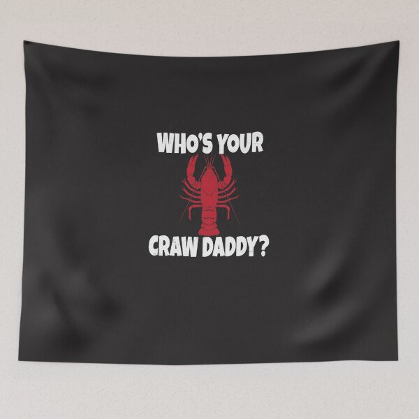 Item preview, Who&x27;s Your Craw Daddy Funny Shirt Essential designed and sold by jbkinn.
