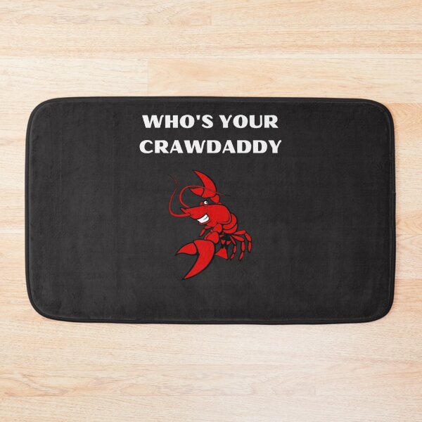 Item preview, Who&x27;s Your Crawdaddy Essential designed and sold by jbkinn.
