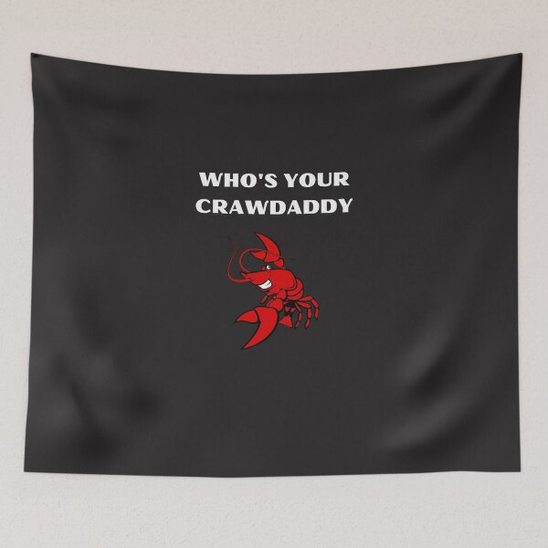 Item preview, Who&x27;s Your Crawdaddy Essential designed and sold by jbkinn.