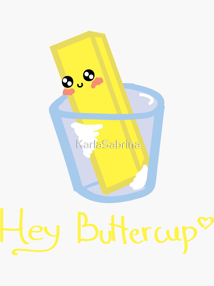 "Hey Buttercup" Sticker by KarlaSabrina Redbubble