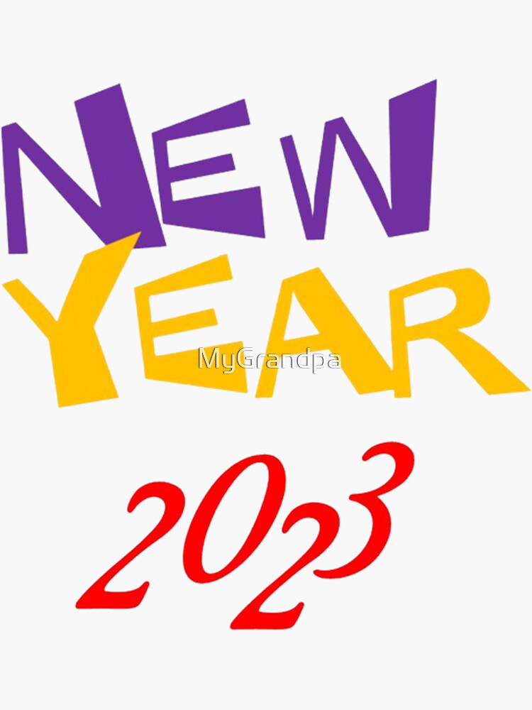 "Great Year 2023" Sticker by MyGrandpa | Redbubble