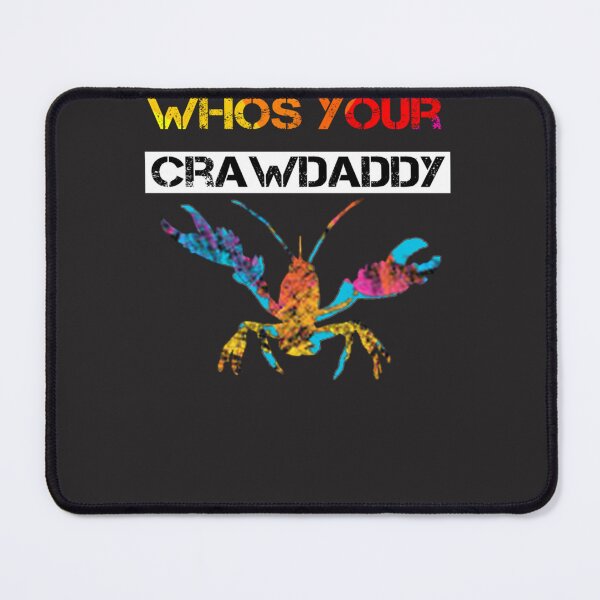 Item preview, Who&x27;s Your Crawdaddy Essential designed and sold by jbkinn.