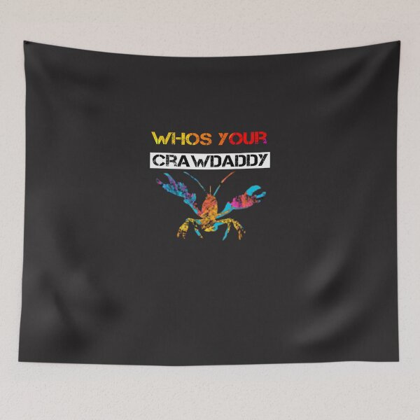 Item preview, Who&x27;s Your Crawdaddy Essential designed and sold by jbkinn.