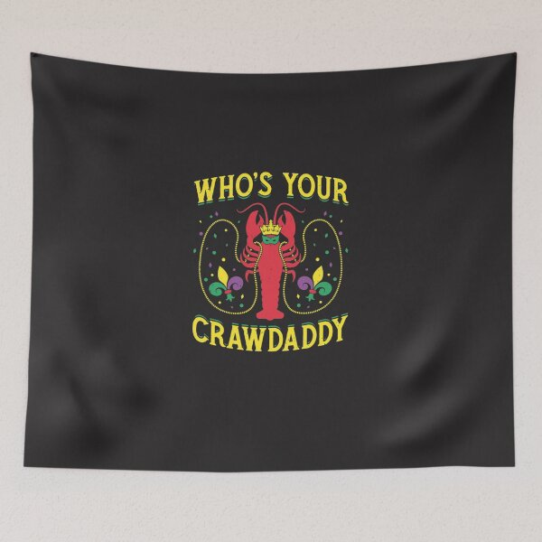 Item preview, Who39s Your Crawdaddy Crawfish Seafood Festival Mardi Gras, Graphic Trending Essential designed and sold by jbkinn.