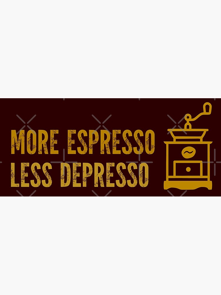 Disover More Espresso Less Depresso - Coffee Shots Premium Matte Vertical Poster
