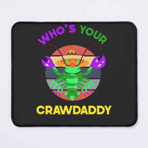 Item preview, Whos Your Crawdaddy Crawfish Funny Mardi Gras Design, Whos Your Crawdaddy Coll Classic designed and sold by jbkinn.