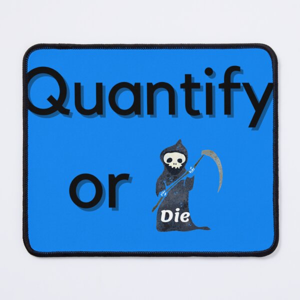 Item preview, Quantify or die Classic T-Shirt designed and sold by SebastiaKrengel.