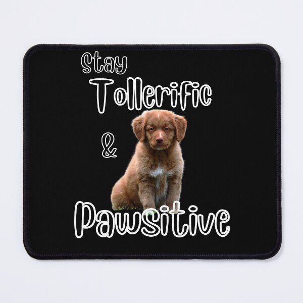 Item preview, Stay Tollerific and pawsitive, funny pun, duck toller dog, toller lover designed and sold by TollerKing.