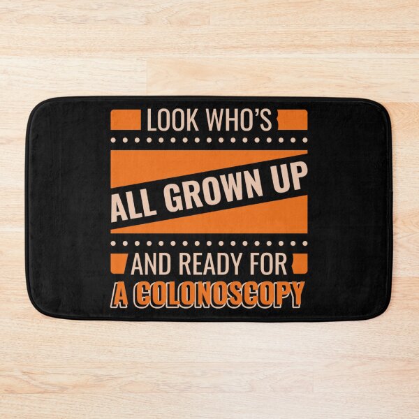 Item preview, look whos all grown up and ready for colonoscopy world cancer designed and sold by youthingsfind.