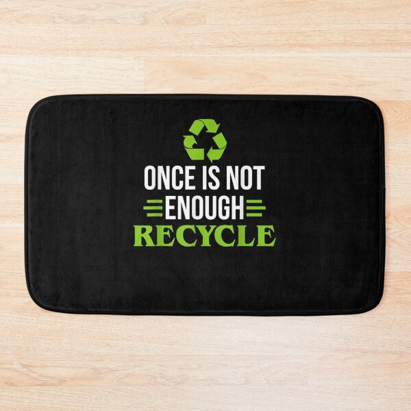 Item preview, Once Is Not Enough Recycle Earth Day Recycling designed and sold by RobertEllisDC.