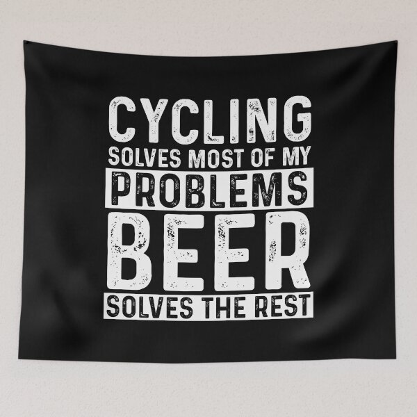 Item preview, Cycling Solves Most Of My Problems Beer Solves The Rest designed and sold by KrazyKatz.