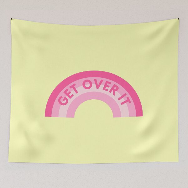 Item preview, GET OVER IT - pink rainbow designed and sold by Colorful-Inspo.