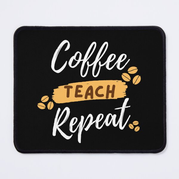Item preview, Coffee Teach Repeat T-Shirt designed and sold by Lanna999.