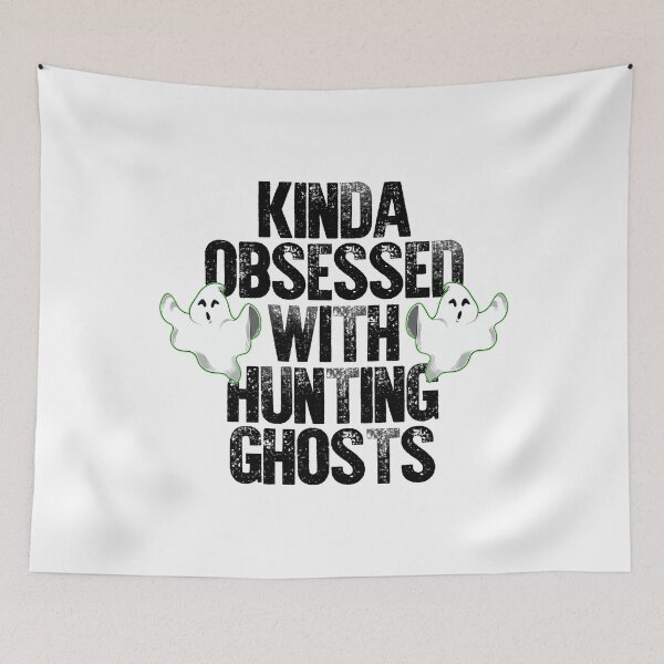 Item preview, Kinda Obsessed With Hunting Ghosts designed and sold by Bendthetrend.