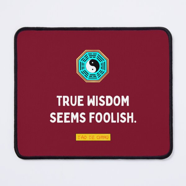 Item preview, True Wisdom Seems Foolish - Tao te ching - Lao Tzu designed and sold by Primalidentity.