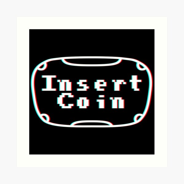 "Insert Coin Virtual Reality Pixel Screen" Art Print by