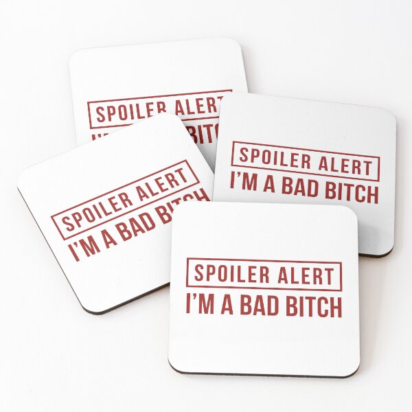 Item preview, Spoiler Alert - I'm a Bad Bitch [Explicit] (Red) designed and sold by FilipeFerreira.