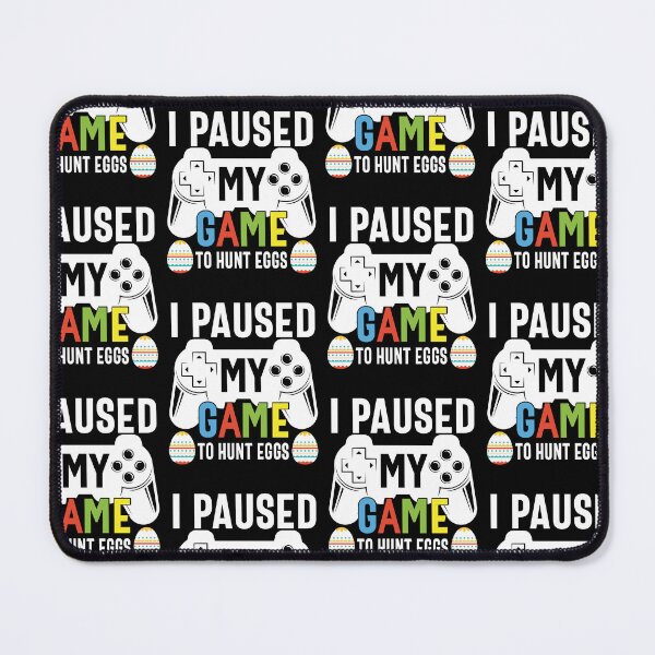 Item preview, Funny Easter Quote I Paused My Game To Egg Hunt Cool Gamer designed and sold by Theparticular.