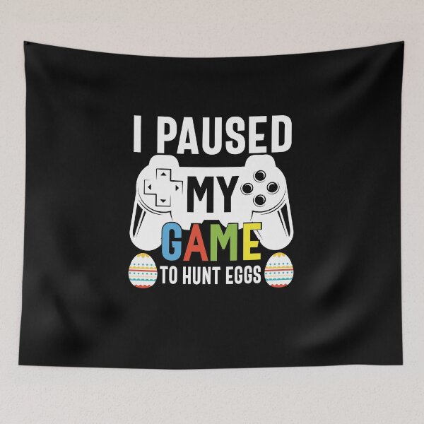 Item preview, Funny Easter Quote I Paused My Game To Egg Hunt Cool Gamer designed and sold by Theparticular.