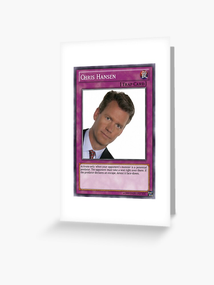 Chris Hansen Trap Card " Greeting Card for Sale by schaeferoa | Redbubble