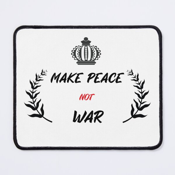 Item preview, make peace not war designed and sold by gabpro01.