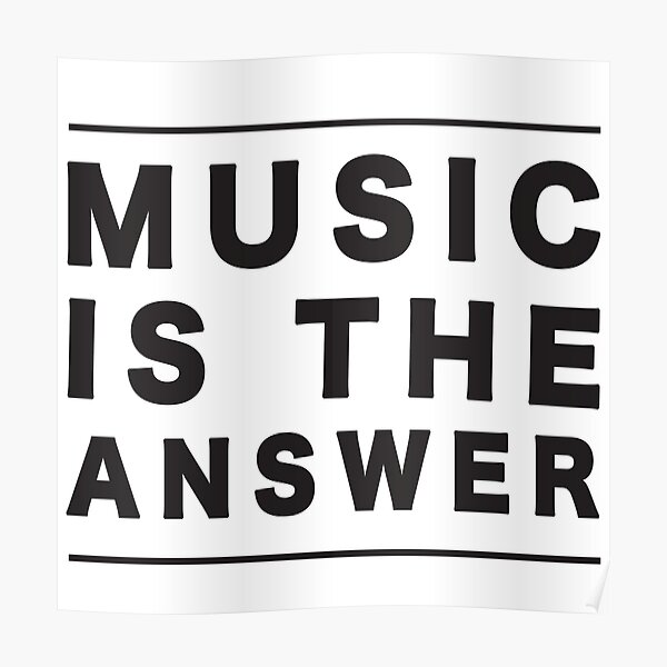 MUSIK IST DIE ANTWORT Poster