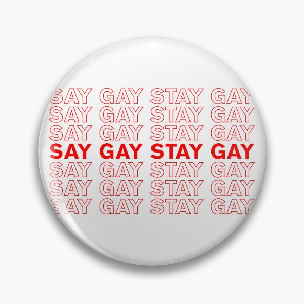 Item preview, SAY GAY STAY GAY designed and sold by NickiPost.