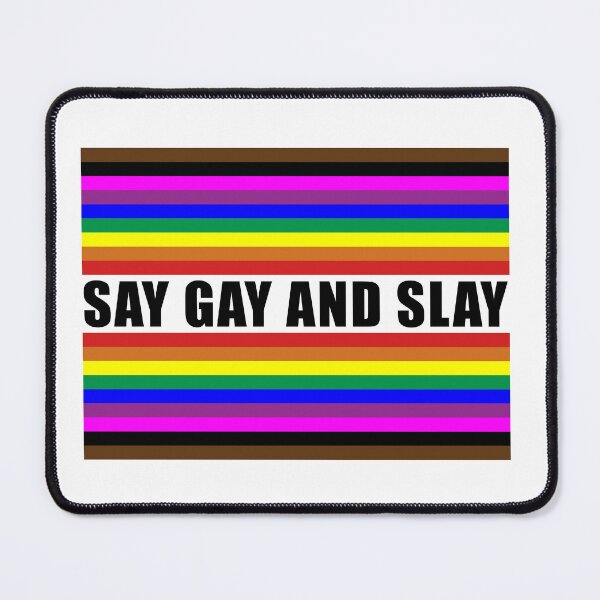 Item preview, SAY GAY AND SLAY designed and sold by NickiPost.
