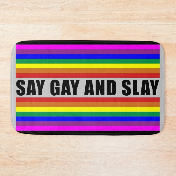 Item preview, SAY GAY AND SLAY designed and sold by NickiPost.