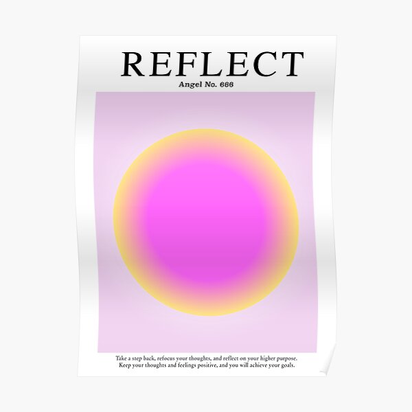 Gradient Angel Numbers: Angel Number 666 - Reflect Poster