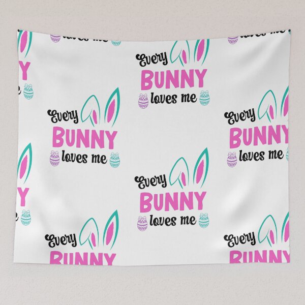 Item preview, Every Bunny Loves Me, Easter Bunny Business designed and sold by SportyDogShop.