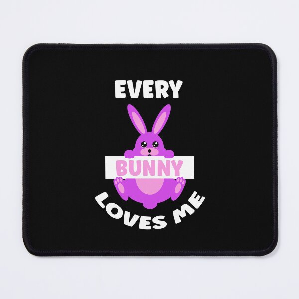 Item preview, Every Bunny Loves Me, Easter Bunny Business designed and sold by SportyDogShop.