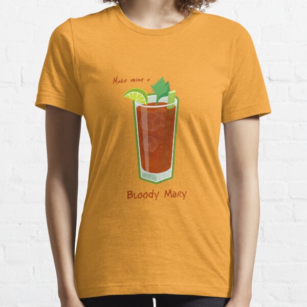 Make mine a Bloody Mary Essential T-Shirt