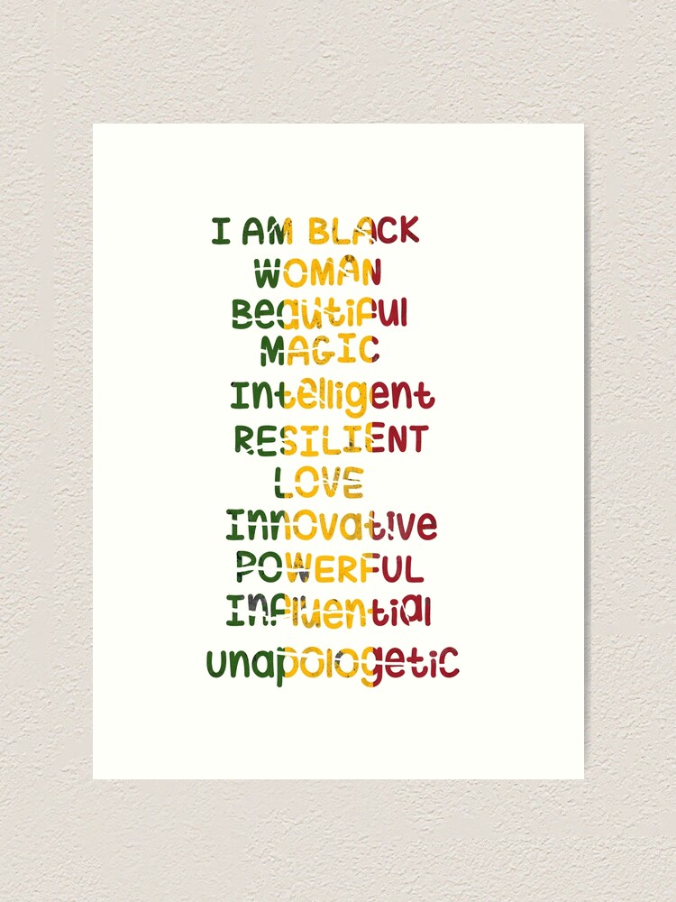 I Am Black Woman Beautiful Magic Intelligent Resilient Love Innovative Powerful Influential 