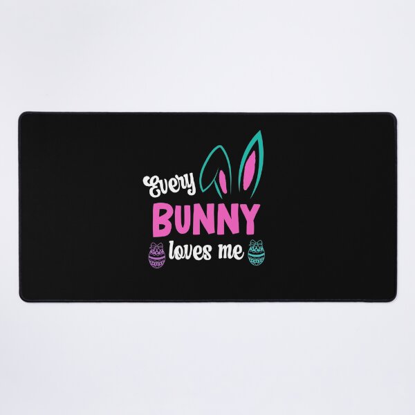 Item preview, Every Bunny Loves Me, Easter Bunny Business designed and sold by SportyDogShop.