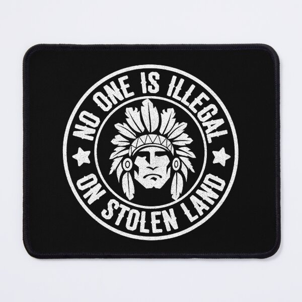 Item preview, Native American No One Illegal Stolen Land Immigration designed and sold by shannange.