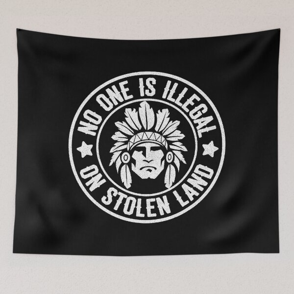 Item preview, Native American No One Illegal Stolen Land Immigration designed and sold by shannange.
