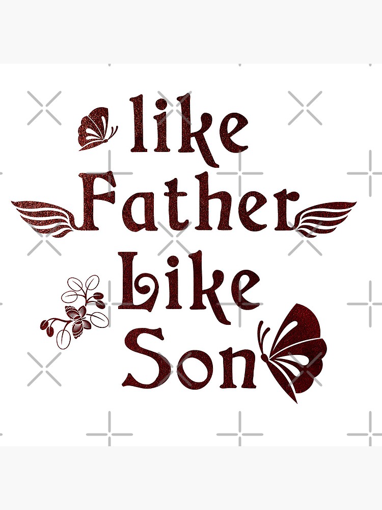 like-father-like-son-funny-words-motivation-poster-by-simokof97