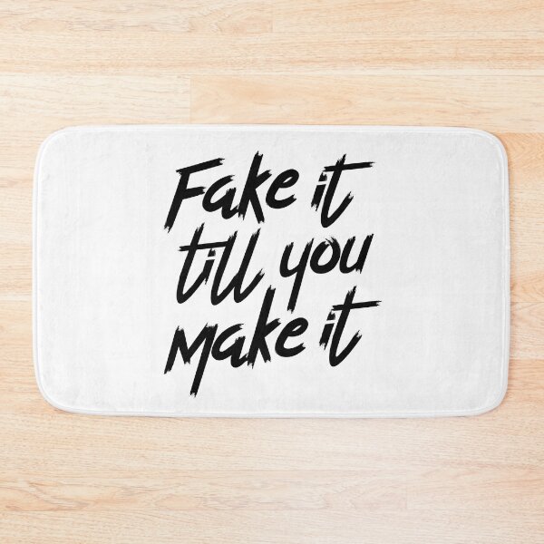 Item preview, Fake it till you make it designed and sold by PaulSDesign.