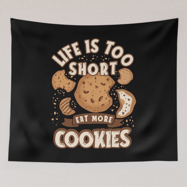 Item preview, Life Is Short Eat More Cookies designed and sold by OmmeDesigns.