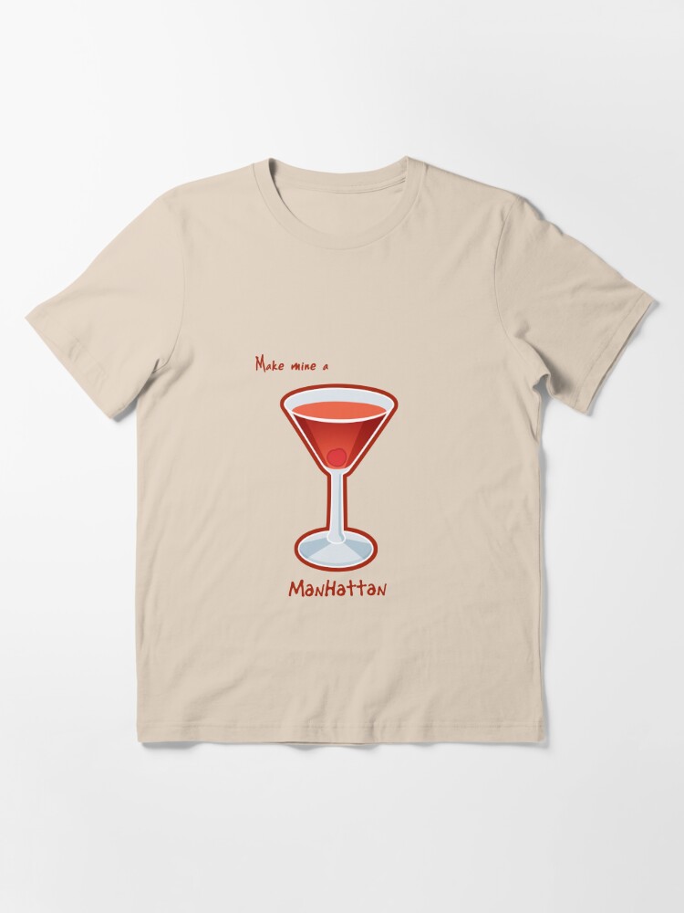 Alternate view of Make mine a Manhattan Essential T-Shirt