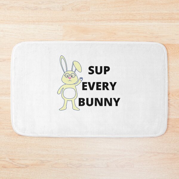 Item preview, Sup Every Bunny designed and sold by Sam Artist.
