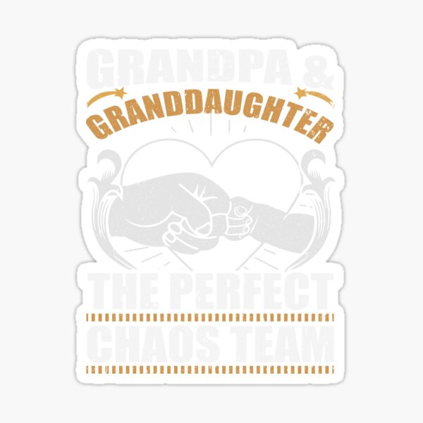 Item preview, Grandpa & Granddaughter The Perfect Chaos Team Grandad Papa designed and sold by raretshirtsuk.