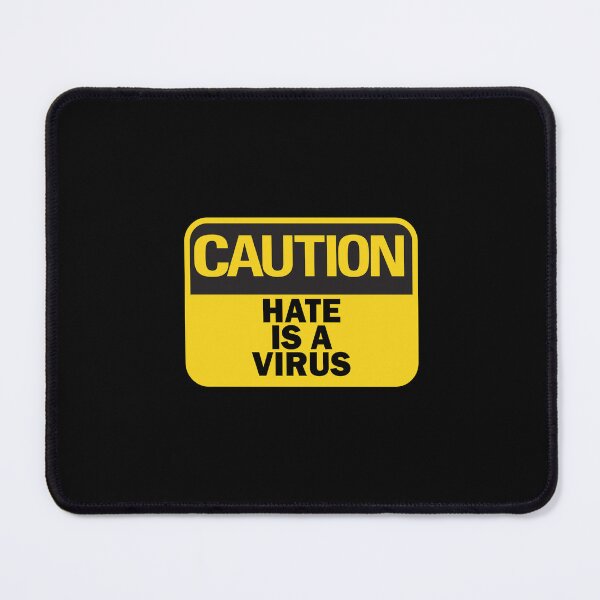 Item preview, Caution: Hate is a virus warning sign with black typography (dark mode) designed and sold by Deegital18.