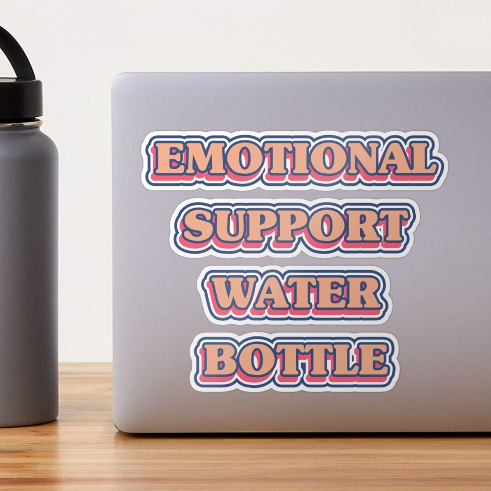 Vinyl Emotional Support Water Bottle Sticker Cute Colorful Vinyl Stickers  Hydro Flask, Water Bottle, Decals, Anything With Water 