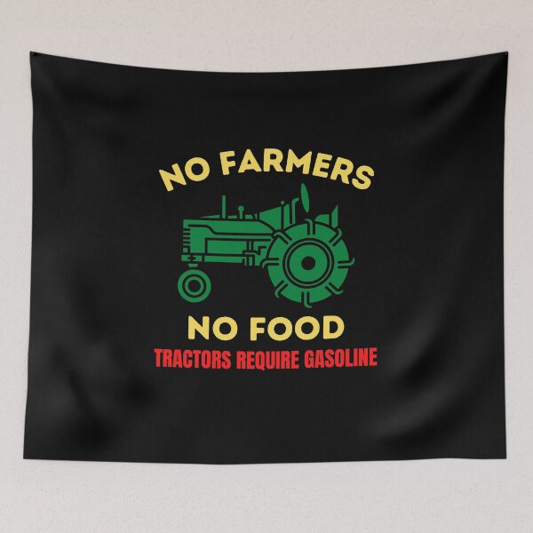 Item preview, No Farmers No Food Tractors Require Gasoline designed and sold by Peter Stawicki.